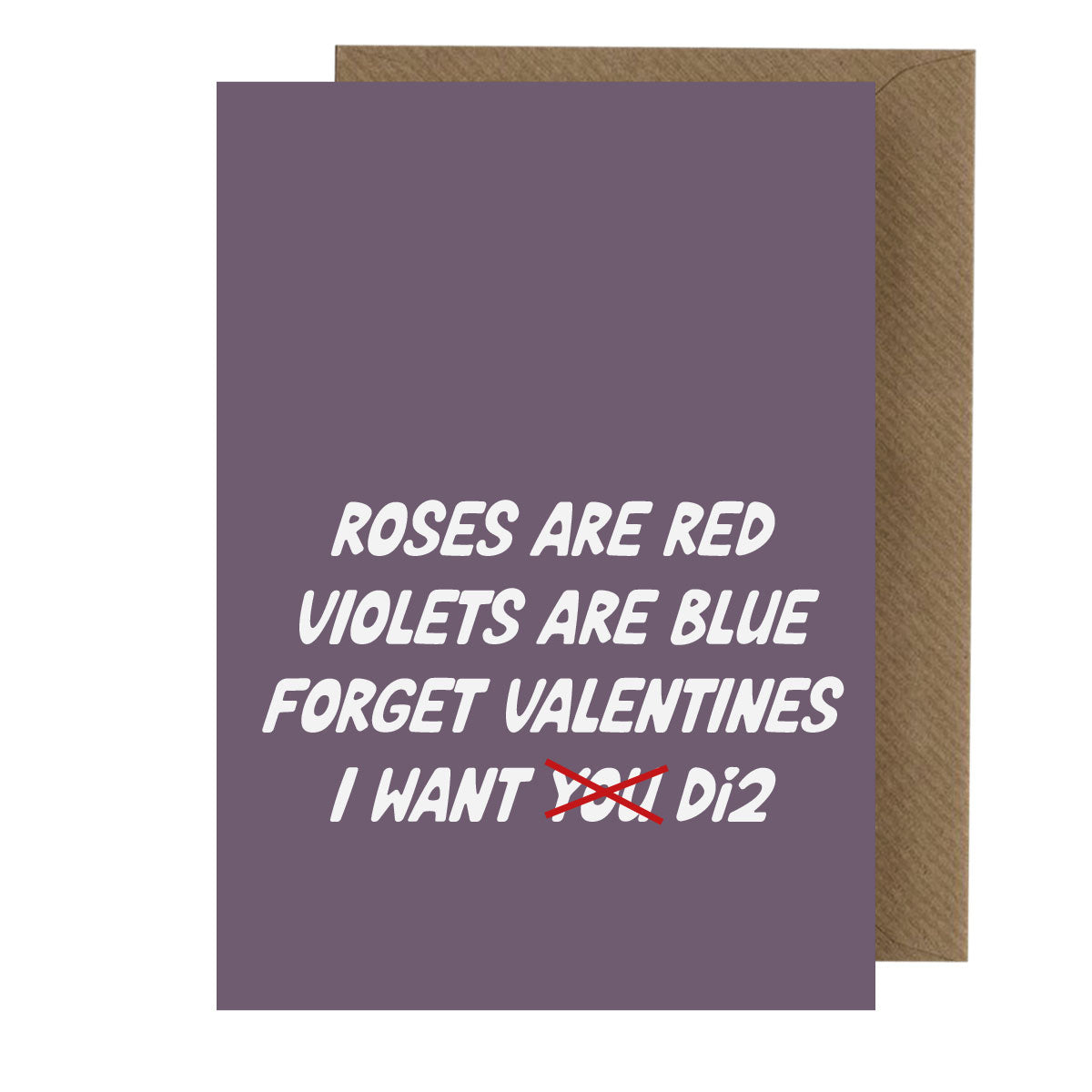All I want is Di2 - Honest Valentines Card