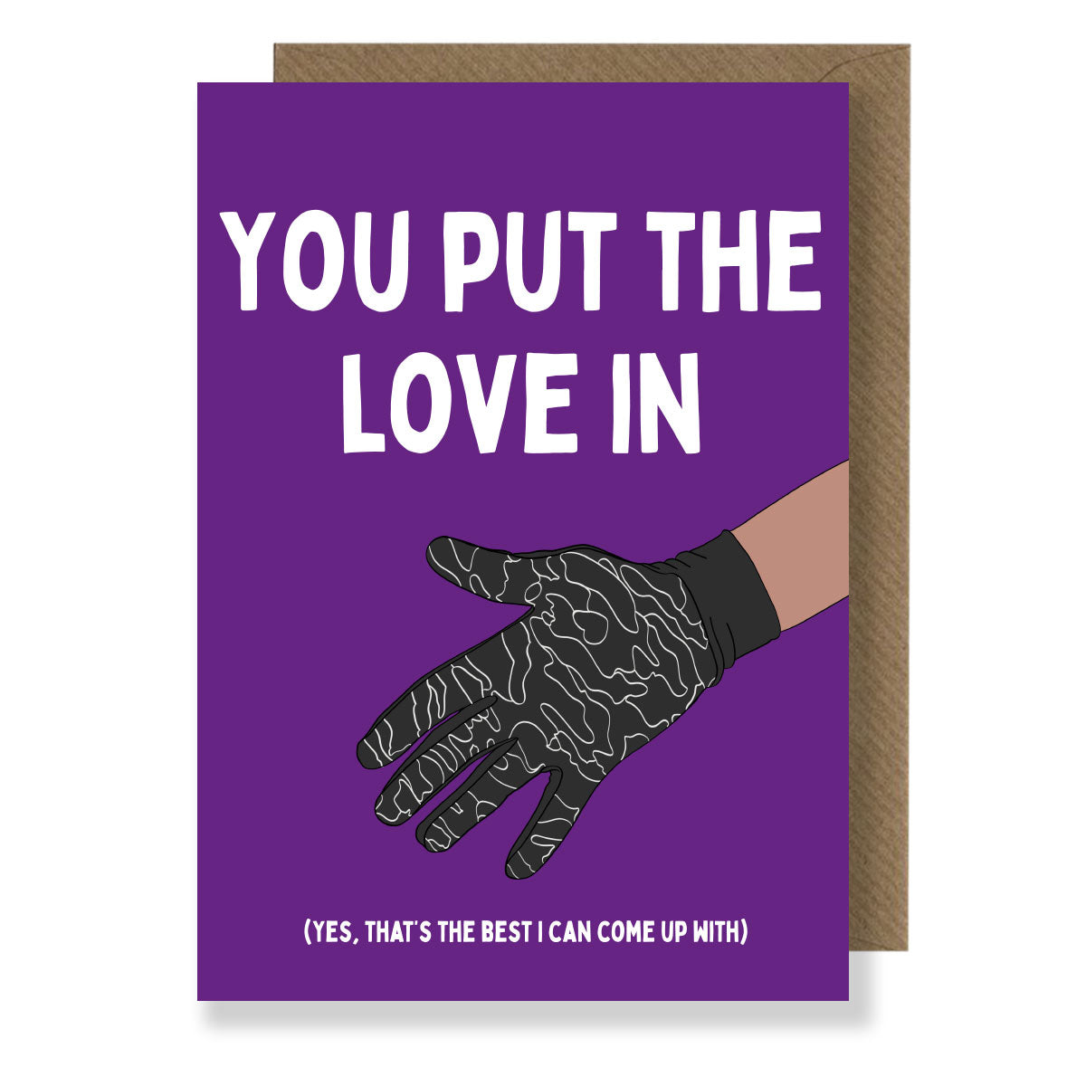 You Put the Love - Honest Valentines Card
