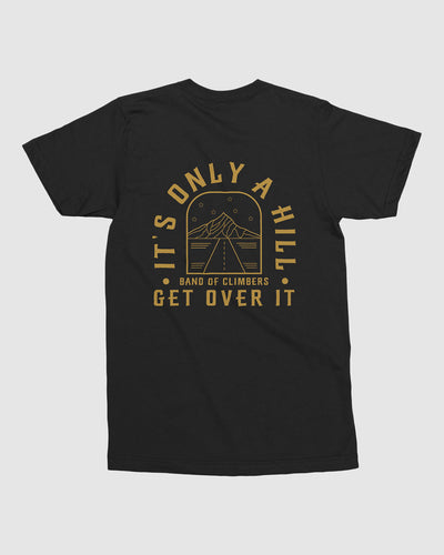 It's Only a Hill T-shirt