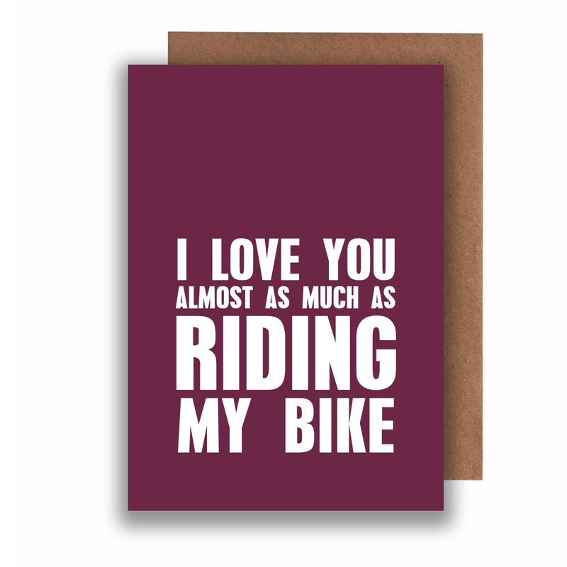 Riding My Bike - Honest Valentines Card